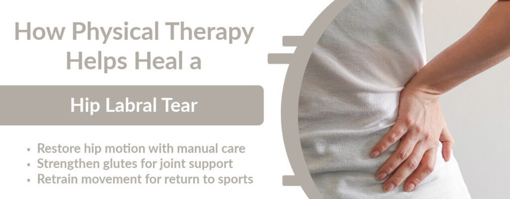 How Physical Therapy Helps Heal a Hip Labral Tear