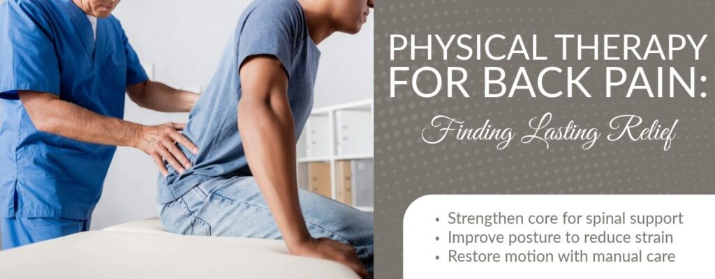 Physical Therapy for Back Pain: Finding Lasting Relief